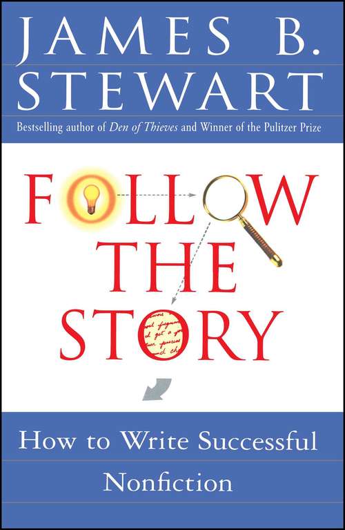 Book cover of Follow the Story: How to Write Successful Nonfiction