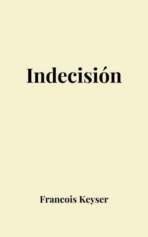 Book cover of Indecisión