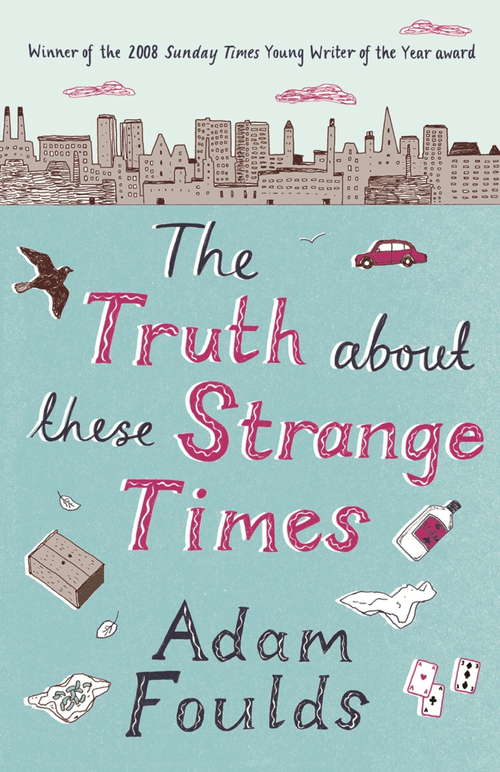 Book cover of The Truth About These Strange Times