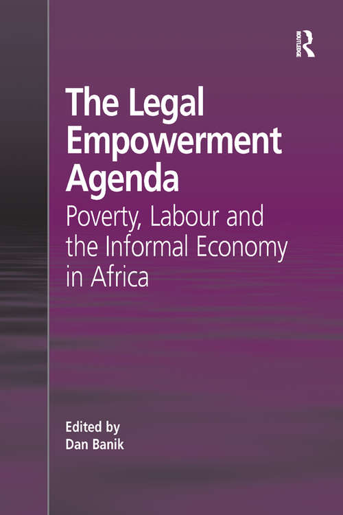 Book cover of The Legal Empowerment Agenda: Poverty, Labour and the Informal Economy in Africa