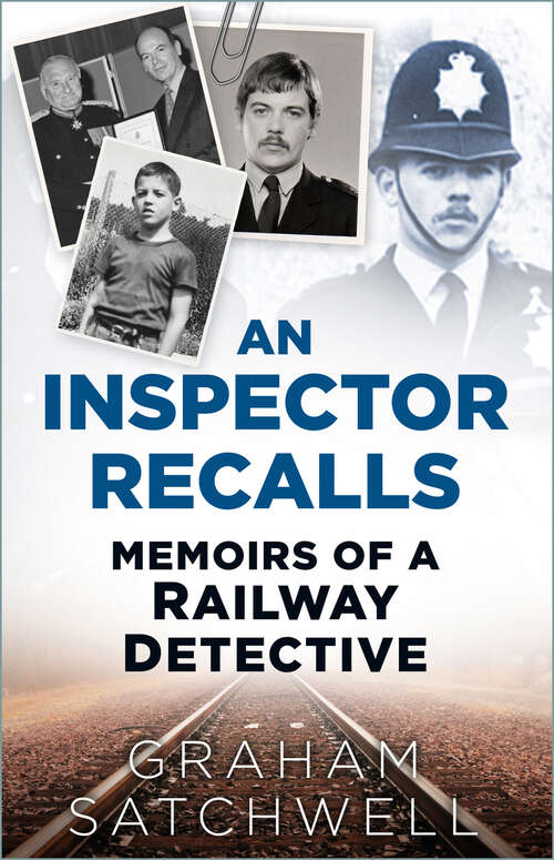 Book cover of An Inspector Recalls: Memoirs of a Railway Detective