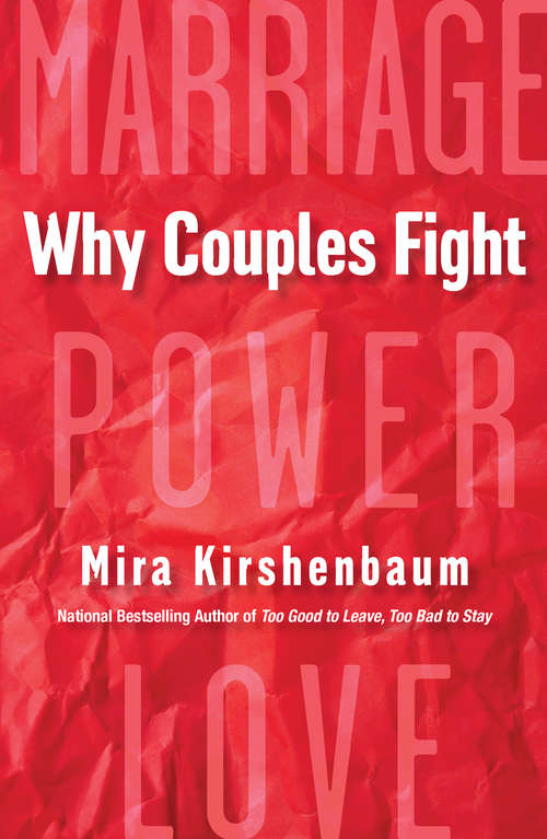 Book cover of Why Couples Fight: A Step-by-Step Guide to Ending the Frustration, Conflict, and Resentment in Your Relationship