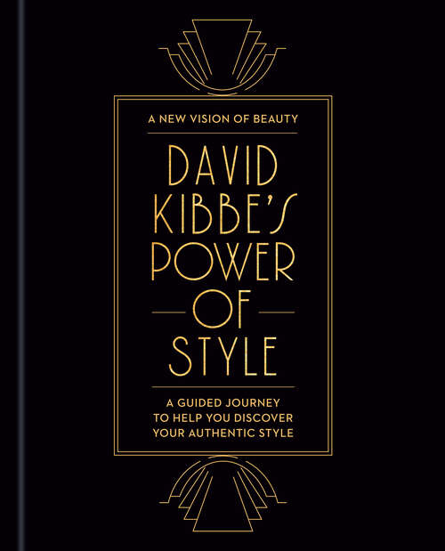 Book cover of David Kibbe's Power of Style: A Guided Journey to Help You Discover Your Authentic Style