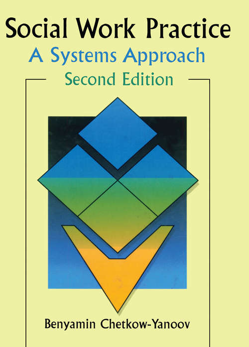 Book cover of Social Work Practice: A Systems Approach, Second Edition