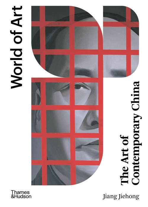 Book cover of The Art of Contemporary China (World of Art #0)