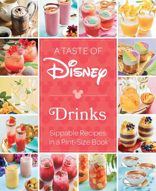 Book cover of A Taste of Disney: Sippable Recipes in a Pint-Size Book