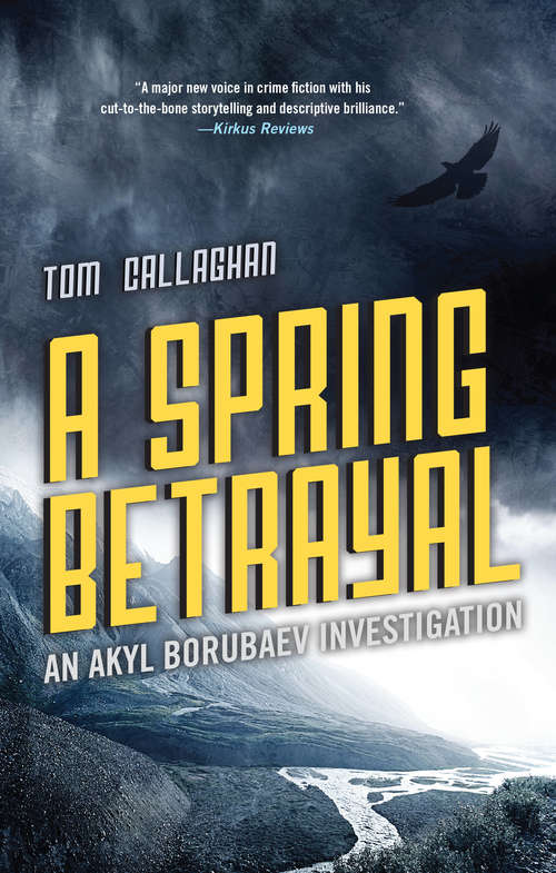 Book cover of A Spring Betrayal (An Inspector Akyl Borubaev Thriller #2)