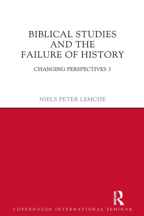 Book cover of Biblical Studies and the Failure of History: Changing Perspectives 3