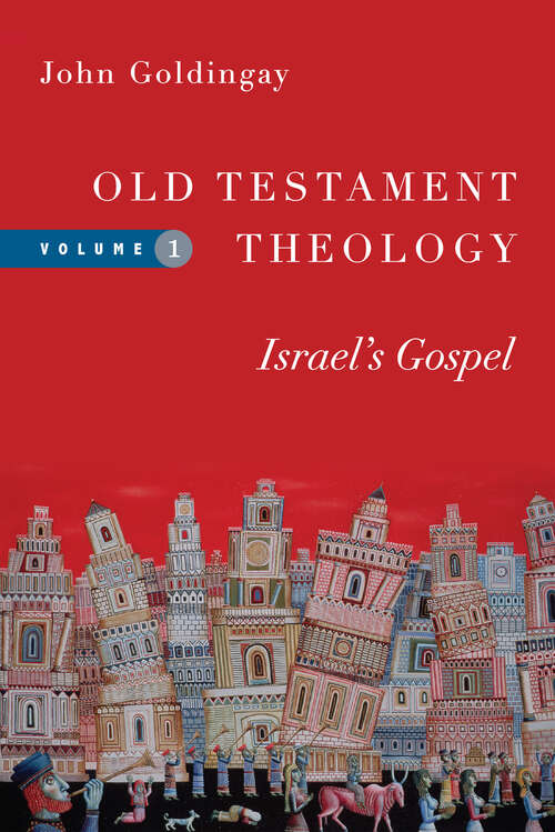 Book cover of Old Testament Theology: Israel's Gospel (Old Testament Theology Series: Volume 1)