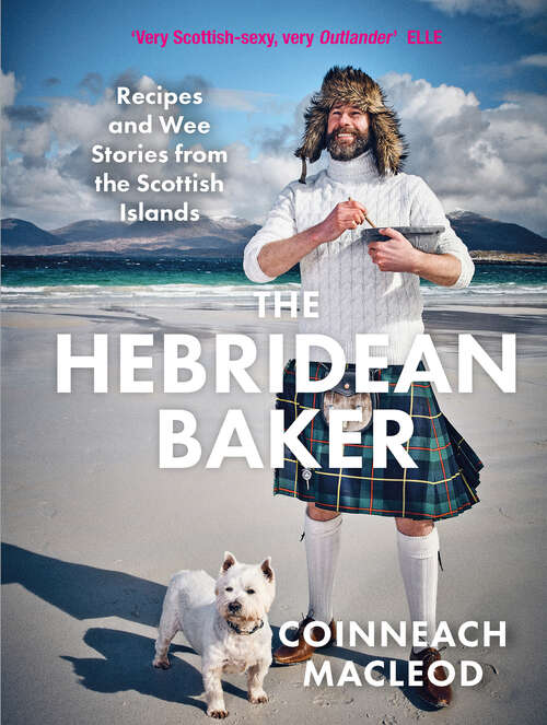 Book cover of The Hebridean Baker: Recipes and Wee Stories from the Scottish Islands