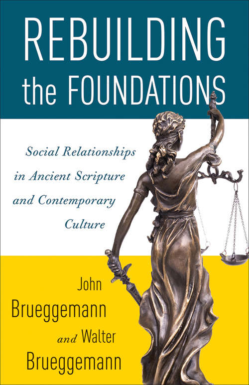 Book cover of Rebuilding the Foundations: Social Relationships In Ancient Scripture And Contemporary Culture