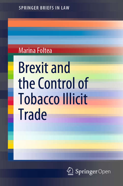 Book cover of Brexit and the Control of Tobacco Illicit Trade (1st ed. 2020) (SpringerBriefs in Law)