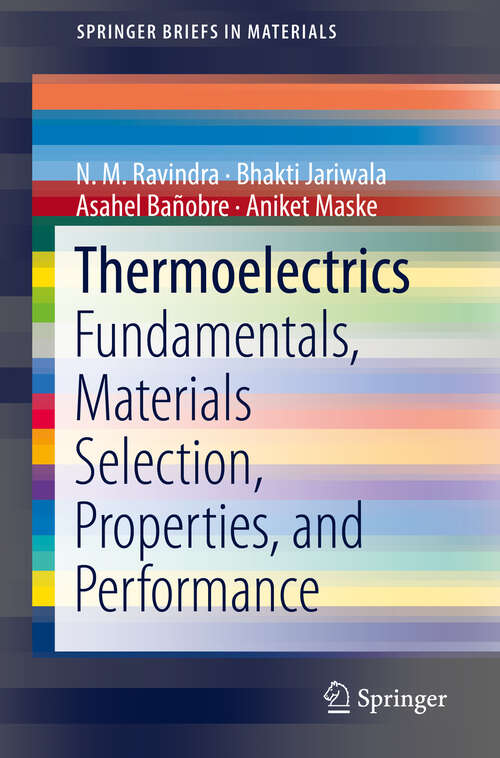 Book cover of Thermoelectrics: Fundamentals, Materials Selection, Properties, and Performance (SpringerBriefs in Materials)