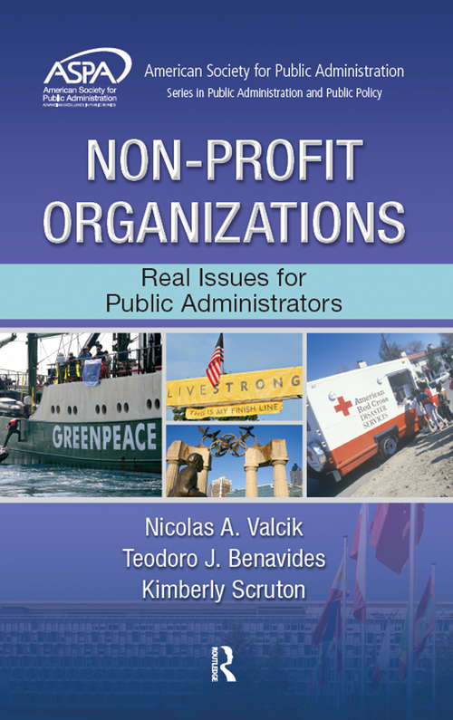 Book cover of Non-Profit Organizations: Real Issues for Public Administrators (ASPA Series in Public Administration and Public Policy)