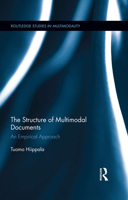 Book cover of The Structure of Multimodal Documents: An Empirical Approach (Routledge Studies in Multimodality)