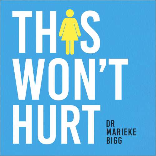 Book cover of This Won't Hurt: How Medicine Fails Women