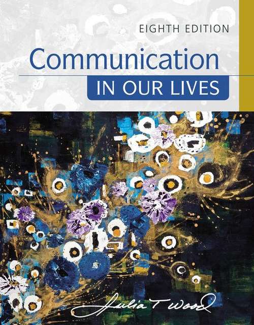 Book cover of Communication In Our Lives (Eighth Edition)