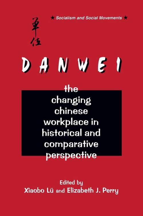 Book cover of The Danwei: Changing Chinese Workplace in Historical and Comparative Perspective