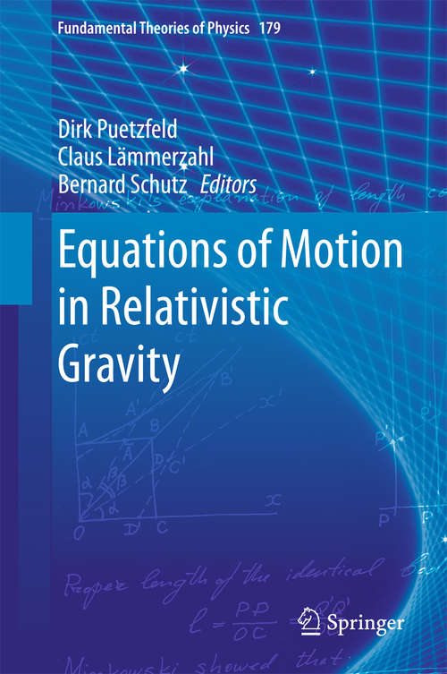 Book cover of Equations of Motion in Relativistic Gravity (2015) (Fundamental Theories of Physics #179)