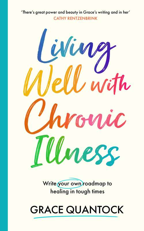 Book cover of Living Well with Chronic Illness: Write your own roadmap to healing in tough times