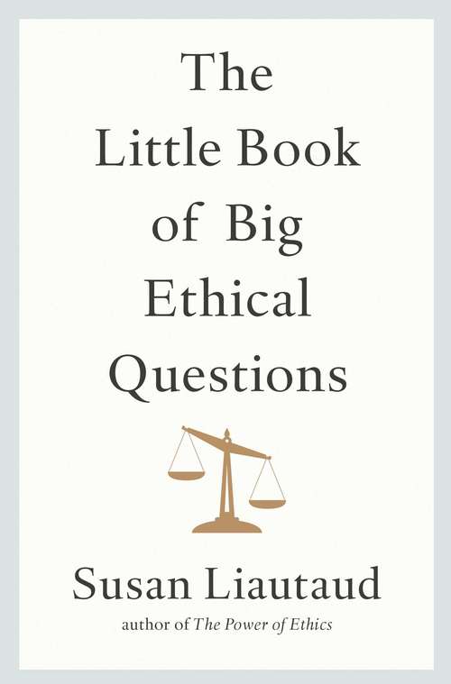 Book cover of The Little Book of Big Ethical Questions