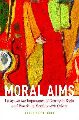 Book cover of Moral Aims: Essays on the Importance of Getting It Right and Practicing Morality with Others