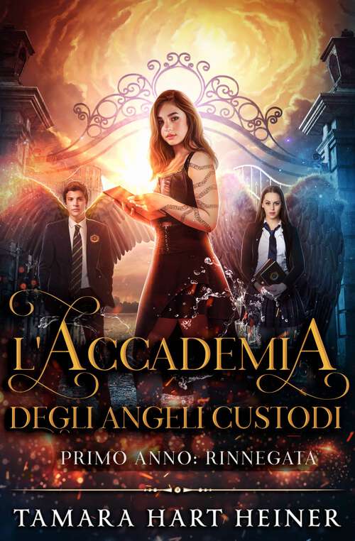 Book cover of Primo Anno: Rinnegata (L'Accademia degli angeli custodi #1)