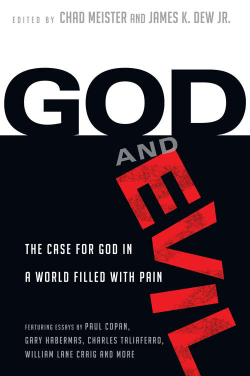 Book cover of God and Evil: The Case for God in a World Filled with Pain