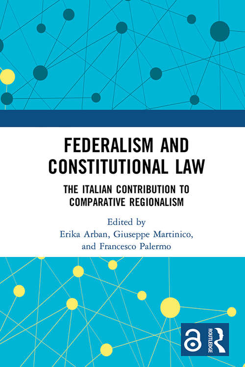 Book cover of Federalism and Constitutional Law: The Italian Contribution to Comparative Regionalism