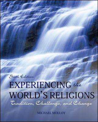 Book cover of Experiencing the World's Religions: Tradition, Challenge, and Change (Sixth Edition)