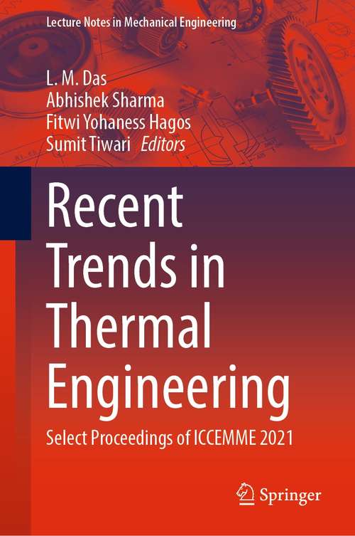 Book cover of Recent Trends in Thermal Engineering: Select Proceedings of ICCEMME 2021 (1st ed. 2022) (Lecture Notes in Mechanical Engineering)