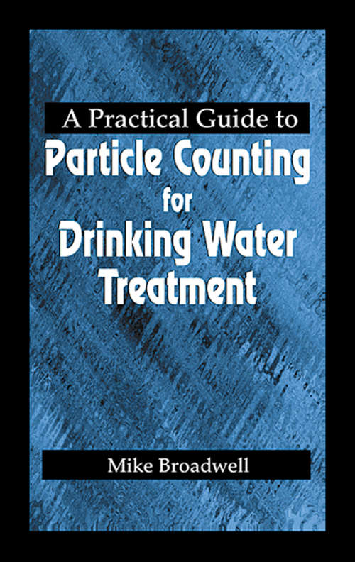 Book cover of A Practical Guide to Particle Counting for Drinking Water Treatment (1)