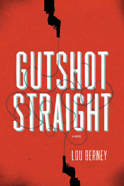 Book cover of Gutshot Straight: A Novel