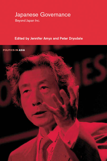 Book cover of Japanese Governance: Beyond Japan Inc. (Politics in Asia)