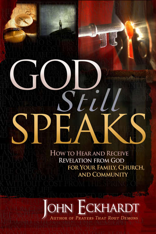 Book cover of God Still Speaks: How to Hear and Receive Revelation from God for Your Family, Church, and Community