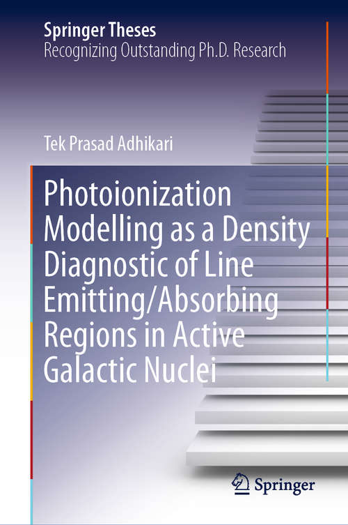 Book cover of Photoionization Modelling as a Density Diagnostic of Line Emitting/Absorbing Regions in Active Galactic Nuclei (1st ed. 2019) (Springer Theses)