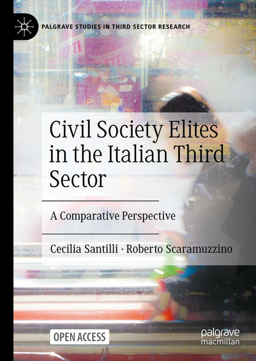 Book cover of Civil Society Elites in the Italian Third Sector: A Comparative Perspective (Palgrave Studies in Third Sector Research)