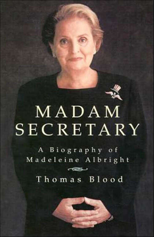 Book cover of Madam Secretary: A Biography of Madeleine Albright