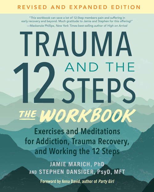 Book cover of Trauma and the 12 Steps--The Workbook: Exercises and Meditations for Addiction, Trauma Recovery, and Working the 12 Steps--Revised and expanded edition