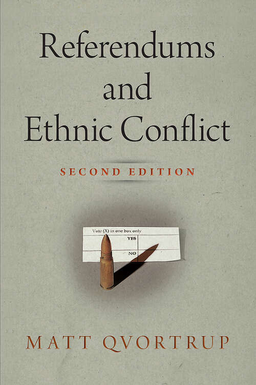 Book cover of Referendums and Ethnic Conflict (Second Edition) (National and Ethnic Conflict in the 21st Century)