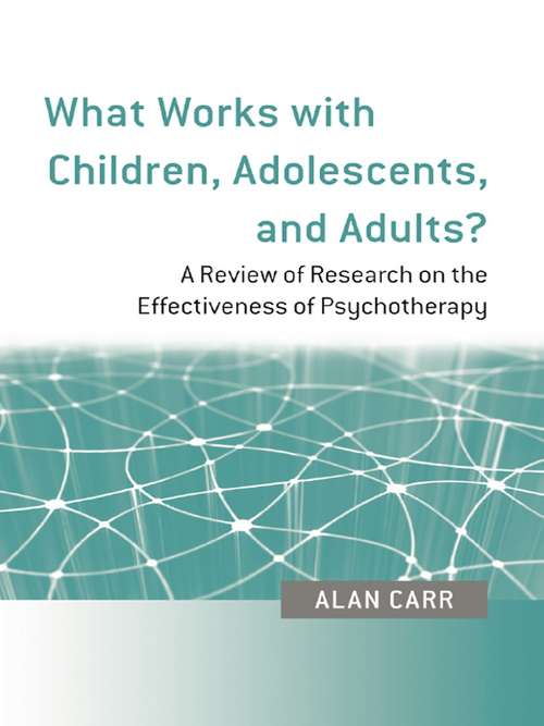 Book cover of What Works with Children, Adolescents, and Adults?: A Review of Research on the Effectiveness of Psychotherapy