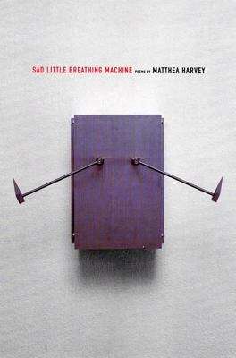 Book cover of Sad Little Breathing Machine: Poems
