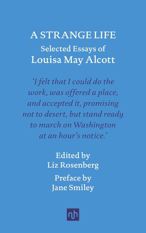 Book cover of A Strange Life: Selected Essays of Louisa May Alcott