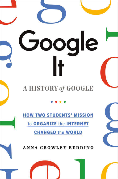 Book cover of Google It: A History of Google