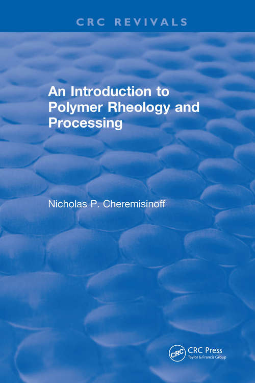 Book cover of Introduction to Polymer Rheology and Processing