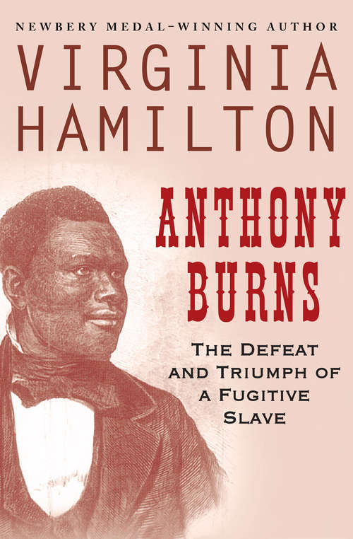 Book cover of Anthony Burns: The Defeat and Triumph of a Fugitive Slave (Digital Original)