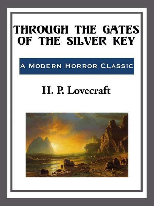 Book cover of Through the Gates of the Silver Key