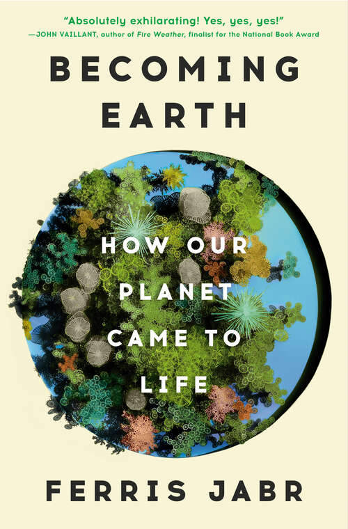 Book cover of Becoming Earth: How Our Planet Came to Life