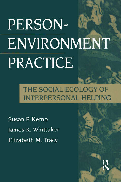 Book cover of Person-Environment Practice: Social Ecology of Interpersonal Helping (Modern Applications of Social Work Series)