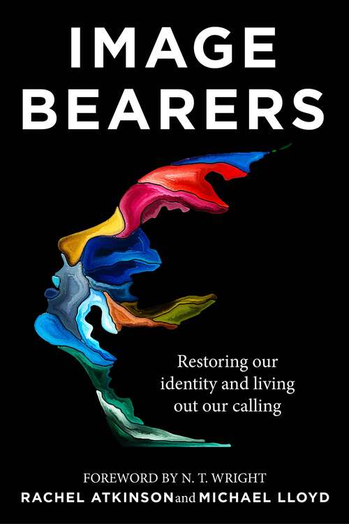 Book cover of Image Bearers: Restoring our identity and living out our calling